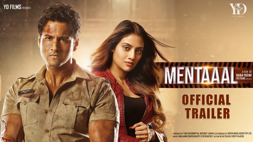 'MENTAAAL' Poster Release : Yash - Nusrat's debut as Producer