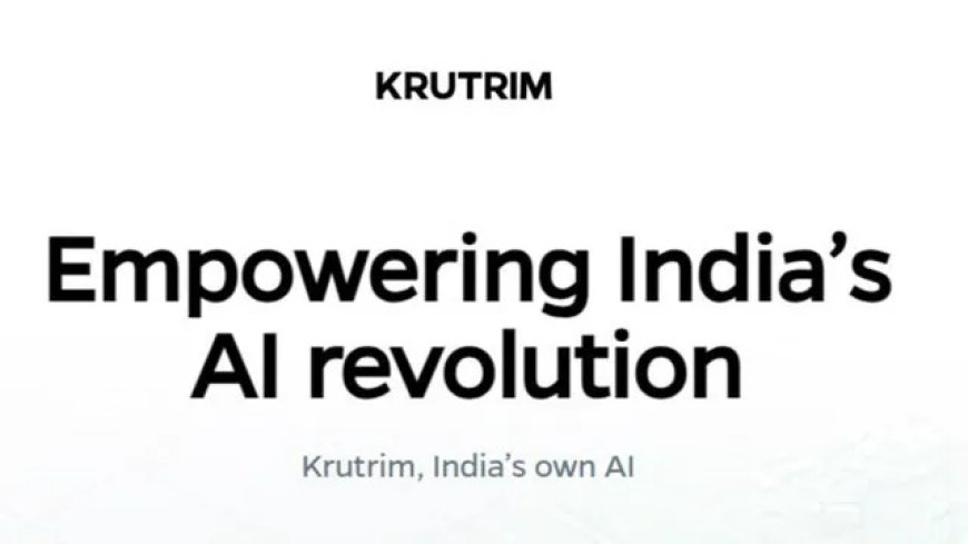 Krutrim AI - New AI Chatbot App by OLA's Founder Bhavesh Kumar to launch soon