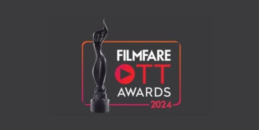 Filmfare OTT Awards 2024: Complete List of Winners