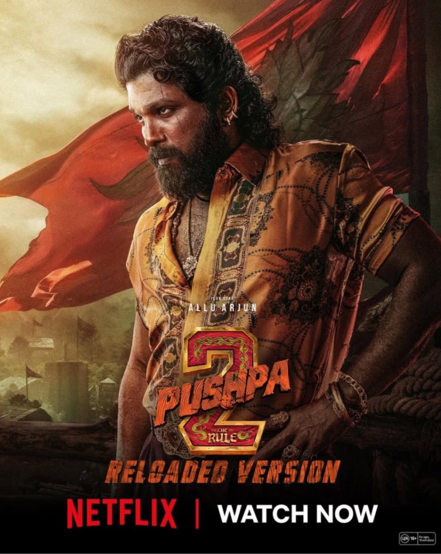 Pushpa 2: The Rule Becomes the Second-Highest Grossing Indian Film, Set for Netflix Premiere with Exclusive Footage