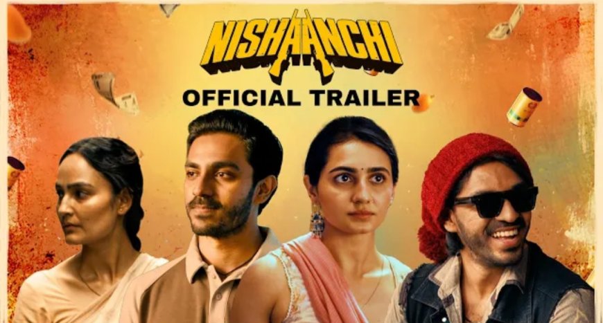 Anurag Kashyap’s Nishaanchi Trailer Promises a Bollywood Masala Ride